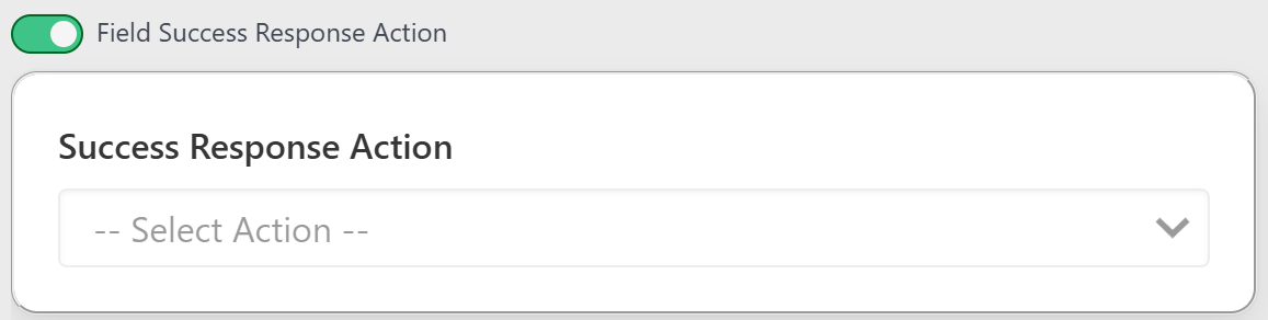 Field Success Response Action